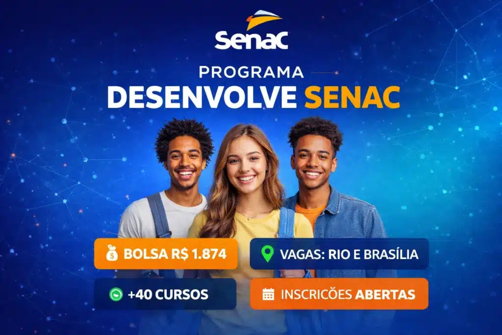 Programa DESENVOLVE do Senac Nacional: Estágio com bolsa de R$ 1.874 + benefícios – Vagas Imediatas!