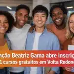Fundação Beatriz Gama vagas de cursos gratuitos em volta redonda