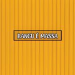 Bangu é Massa