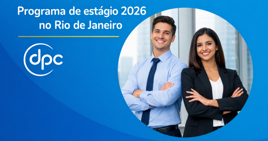 DOMINGUES E PINHO CONTADORES ABRE INSCRIÇÕES PARA PROGRAMA DE ESTÁGIO 2026 NO RJ!