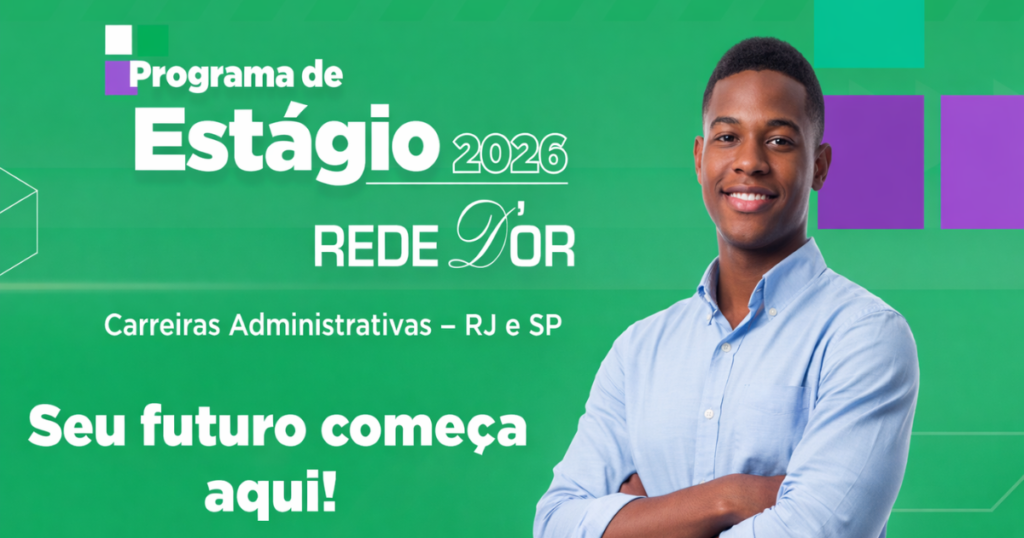 Programa de Estágio com Bolsa de R$ 1.700,00 Rede D’or Ainda está Aberto!
