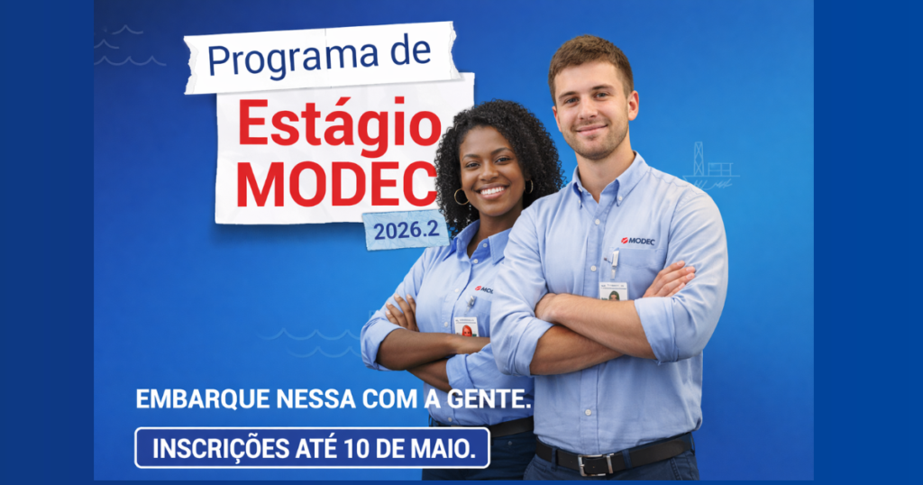 PROGRAMA DE ESTÁGIO MODEC 2026 ABRE INSCRIÇÕES NO RIO DE JANEIRO E MACAÉ!